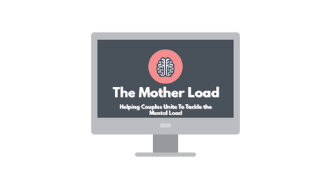 The Mother Load: Helping Couples Unite to Tackle the Mental Load